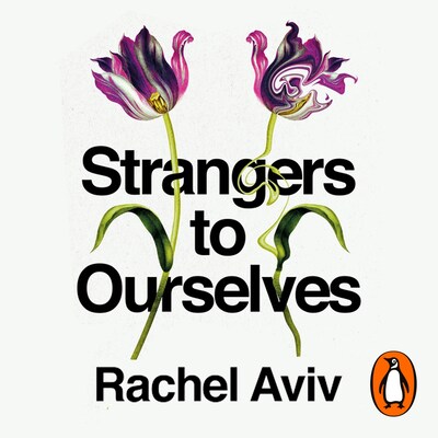Strangers to Ourselves – omslag til lydbogen af Rachel Aviv