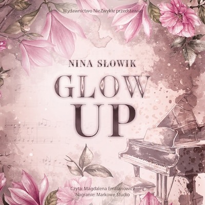 Glow Up – okładka audiobooka, autor Nina Słowik