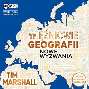 Więźniowie geografii. Nowe wyzwania – okładka audiobooka, autor Tim Marshall