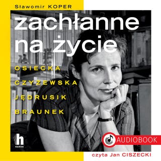 Zachłanne na życie: Zachłanne na życie
