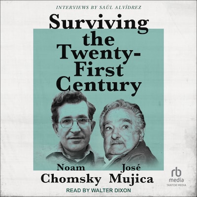 Surviving the 21st Century – omslag til lydbogen af Noam Chomsky, José Mujica, Saúl Alvídrez