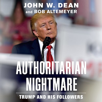 Authoritarian Nightmare – omslag til lydbogen af John W. Dean, Bob Altemeyer