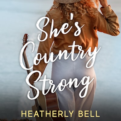 She's Country Strong – omslag til lydbogen af Heatherly Bell