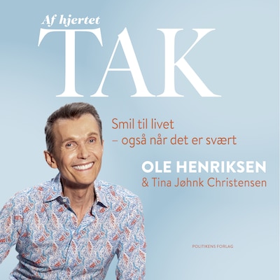 Af hjertet tak – omslag til lydbogen af Ole Henriksen, Tina Jøhnk Christensen