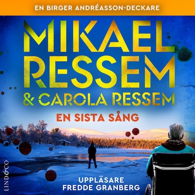 En sista sång – omslag till ljudboken av Mikael Ressem, Carola Ressem