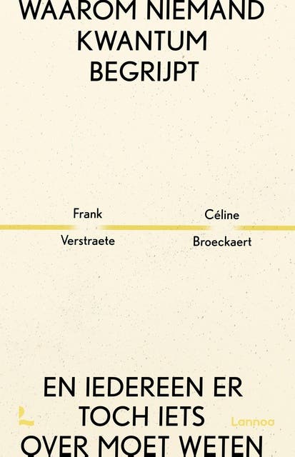 Waarom niemand kwantum begrijpt: en iedereen er toch iets over moet weten – omslag van het luisterboek van Céline Broeckaert,Frank Verstraete