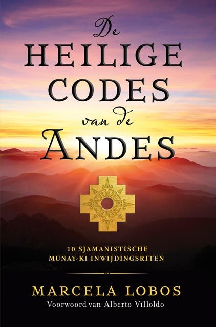 De heilige codes van de Andes: 10 sjamanistische Munay-Ki inwijdingsriten – omslag van het luisterboek van Marcela Lobos