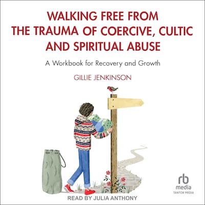 Walking Free from the Trauma of Coercive, Cultic and Spiritual Abuse – omslag til lydbogen af Gillie Jenkinson