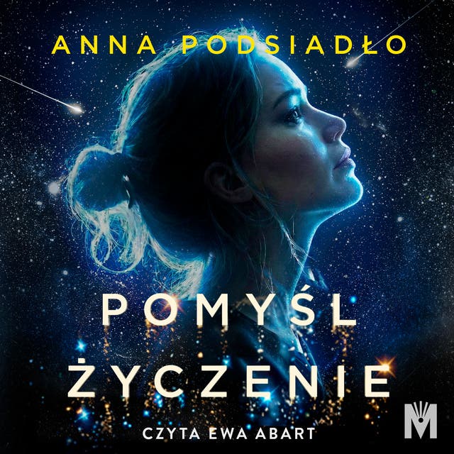 Pomyśl życzenie – okładka audiobooka, autor Anna Podsiadło