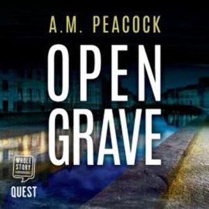Open Grave – okładka audiobooka, autor A.M. Peacock