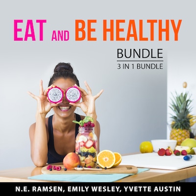 Eat and Be Healthy Bundle, 3 in 1 Bundle