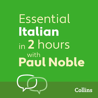 Essential Italian in 2 hours with Paul Noble