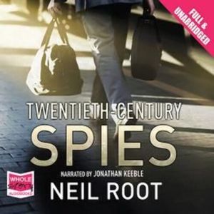 Twentieth-Century Spies – okładka audiobooka, autor Neil Root