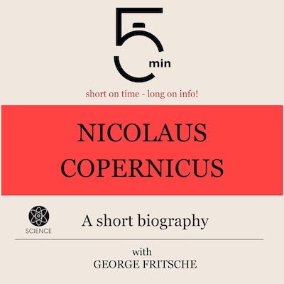 Nicolaus Copernicus: A short biography