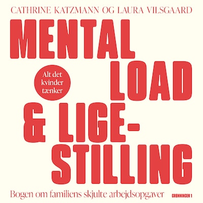 Mental Load & ligestilling – omslag til lydbogen af Laura Vilsgaard, Cathrine Katzmann