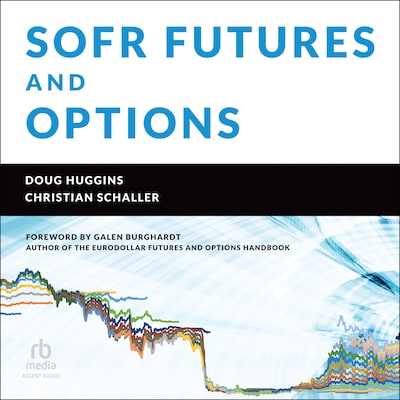SOFR Futures and Options – omslag til lydbogen af Doug Huggins, Christian Schaller