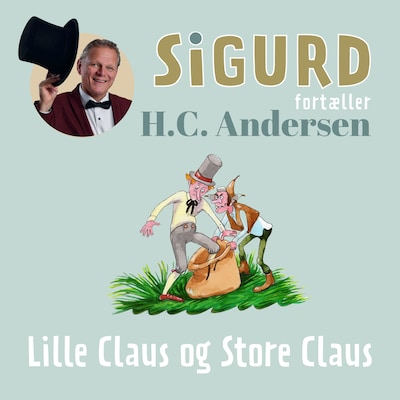 Sigurd fortæller om Lille Claus og Store Claus – omslag til lydbogen af Sigurd Barrett