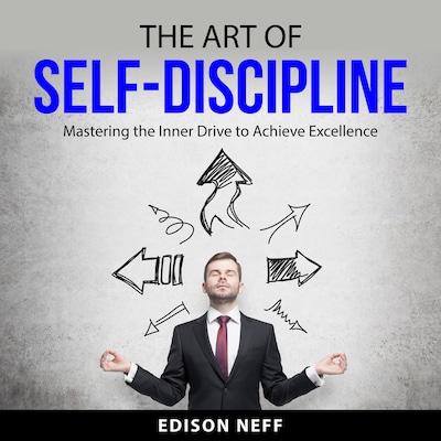 The Art of Self-Discipline