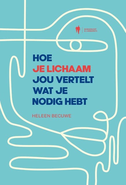 Hoe je lichaam jou vertelt wat je nodig hebt – omslag van het luisterboek van Heleen Becuwe
