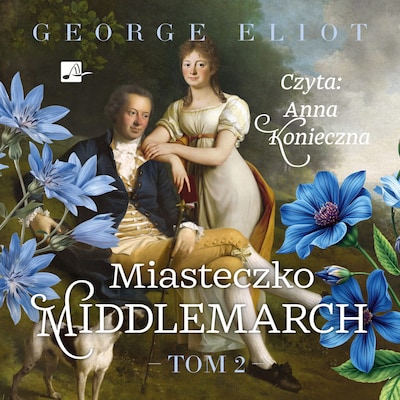 Miasteczko Middlemarch Tom 2 – okładka audiobooka, autor George Eliot