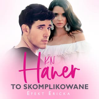 To skomplikowane – okładka audiobooka, autor K.N. Haner