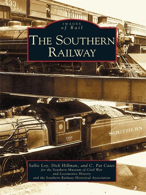 The Southern Railway – omslag til lydbogen af Sallie Loy, Dick Hillman, C Pat Cates, Southern Museum Of Civil War And Locomotive History, Southern Railway Historical Assocuiation