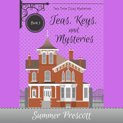 Teas, Keys, and Mysteries