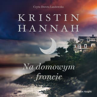 Na domowym froncie – okładka audiobooka, autor Kristin Hannah