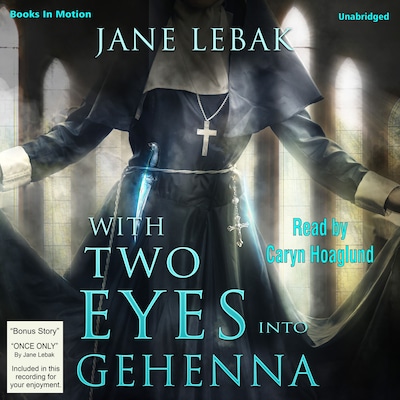 With Two Eyes Into Gehenna