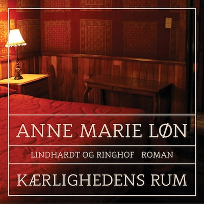 Kærlighedens rum – omslag til lydbogen af Anne Marie Løn