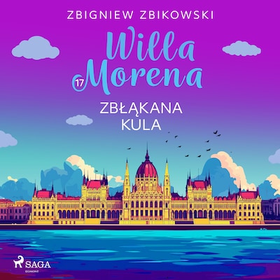Willa Morena 17: Zbłąkana kula – okładka audiobooka, autor Zbigniew Zbikowski