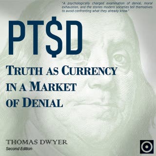PT$D: Truth as Currency in a Market of Denial – omslag till ljudboken av Thomas Dwyer