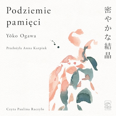 Podziemie pamięci – okładka audiobooka, autor Yoko Ogawa