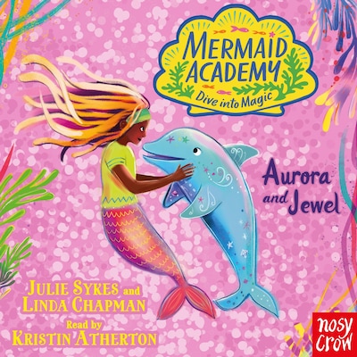 Mermaid Academy: Aurora and Jewel