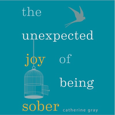 The Unexpected Joy of Being Sober – omslag til lydbogen af Catherine Gray