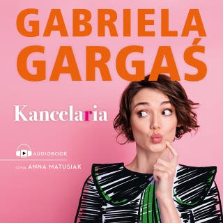 Kancelaria – okładka audiobooka, autor Gabriela Gargaś