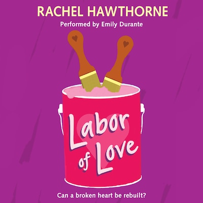 Labor of Love – omslag til lydbogen af Rachel Hawthorne