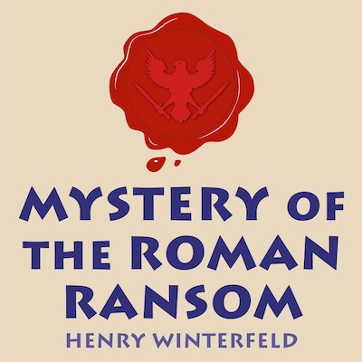 Mystery of the Roman Ransom – omslag til lydbogen af Henry Winterfeld, Edith McCormick as translator