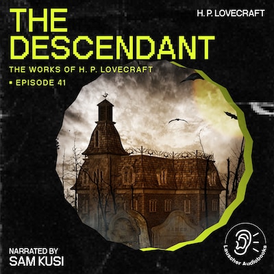 The Descendant (The Work of H. P. Lovecraft, Episode 41) – omslag til lydbogen af H. P. Lovecraft