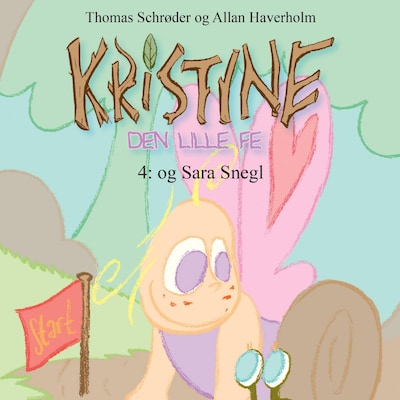 Kristine, den lille fe #4: Kristine, den lille fe og Sara Snegl – omslag til lydbogen af Thomas Schrøder