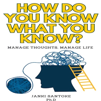 How Do You Know What You Know? – omslag till ljudboken av Dr. Janki Santoke