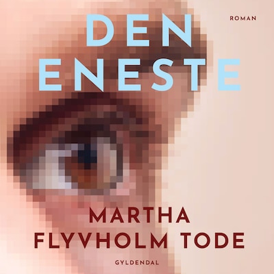 Den eneste – omslag til lydbogen af Martha Flyvholm Tode