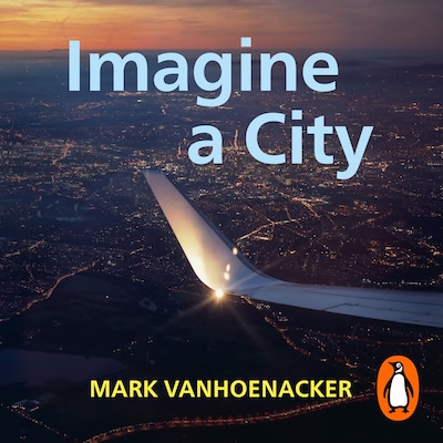 Imagine a City – omslag til lydbogen af Mark Vanhoenacker
