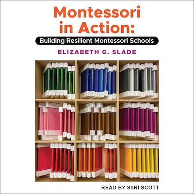 Montessori in Action – omslag til lydbogen af Elizabeth G. Slade