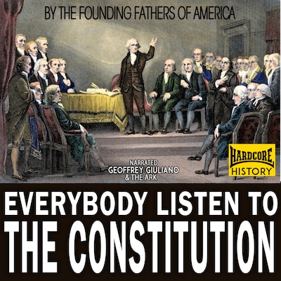 Everybody Listen To The Constitution – omslag til lydbogen af The Founding Fathers