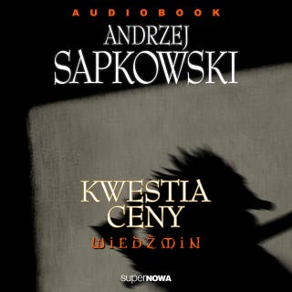 Kwestia ceny – okładka audiobooka, autor Andrzej Sapkowski