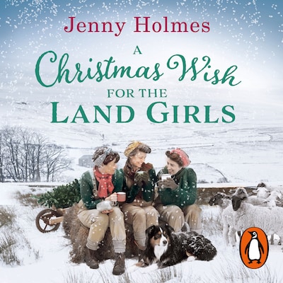 A Christmas Wish for the Land Girls – omslag til lydbogen af Jenny Holmes