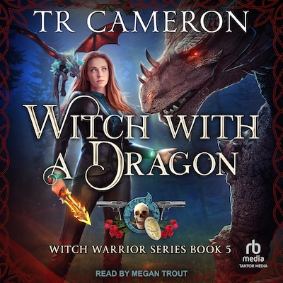 Witch With A Dragon – omslag til lydbogen af TR Cameron, Martha Carr, Michael Anderle