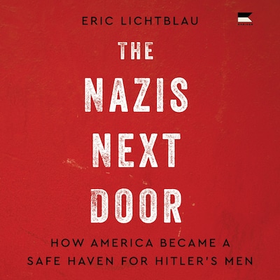 The Nazis Next Door – omslag til lydbogen af Eric Lichtblau
