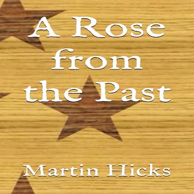 A Rose from the Past – omslag til lydbogen af Martin Hicks